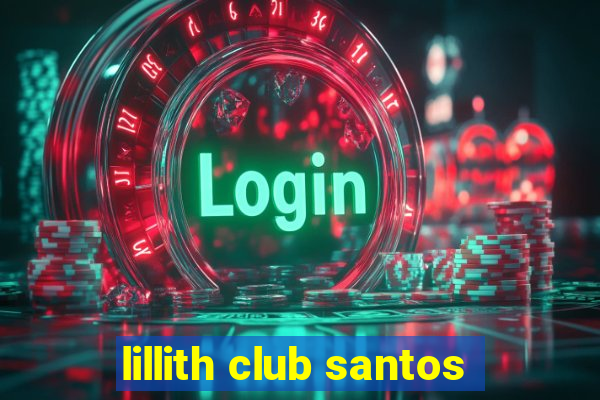 lillith club santos